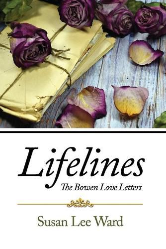 Lifelines: The Bowen Love Letters