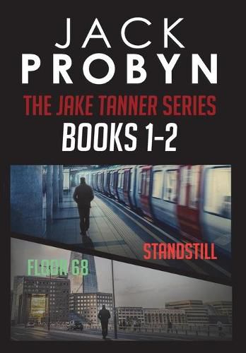 The Jake Tanner Terror Thriller Series Omnibus Edition 1: Books 1-2