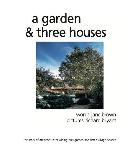 A Garden and Three Houses