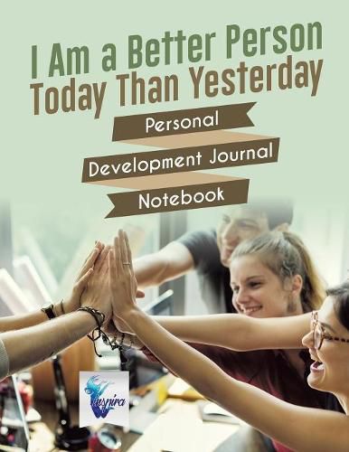 Cover image for I Am a Better Person Today Than Yesterday Personal Development Journal Notebook