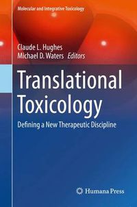 Cover image for Translational Toxicology: Defining a New Therapeutic Discipline