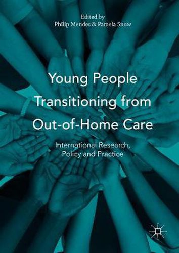 Young People Transitioning from Out-of-Home Care: International Research, Policy and Practice