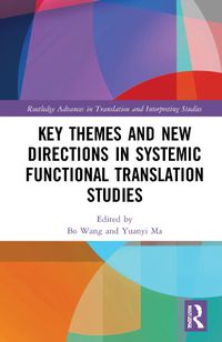 Cover image for Key Themes and New Directions in Systemic Functional Translation Studies