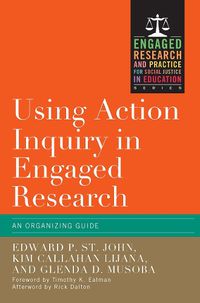 Cover image for Using Action Inquiry in Engaged Research: An Organizing Guide