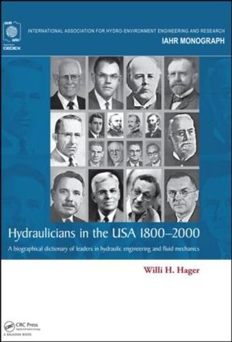 Cover image for Hydraulicians in the USA 1800-2000: A biographical dictionary of leaders in hydraulic engineering and fluid mechanics