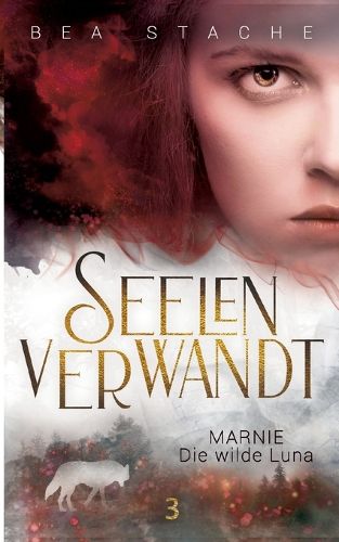 Cover image for Seelenverwandt, Marnie - Die wilde Luna: Gestaltwandler Fantasyroman, Jugendliteratur