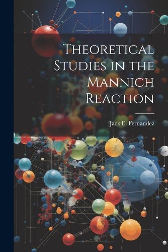 Cover image for Theoretical Studies in the Mannich Reaction