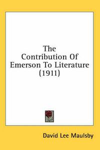 Cover image for The Contribution of Emerson to Literature (1911)