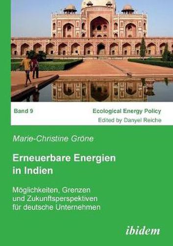 Cover image for Erneuerbare Energien in Indien. M glichkeiten, Grenzen und Zukunftsperspektiven f r deutsche Unternehmen