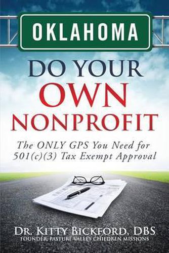 Cover image for Oklahoma Do Your Own Nonprofit: The ONLY GPS You Need for 501c3 Tax Exempt Approval