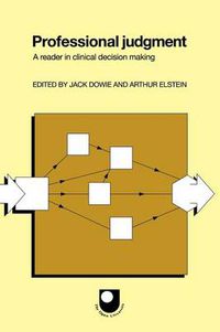 Cover image for Professional Judgment: A Reader in Clinical Decision Making