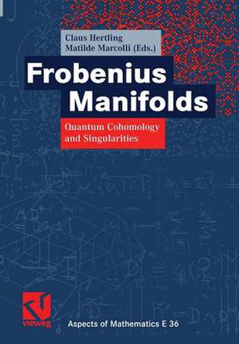 Cover image for Frobenius Manifolds: Quantum Cohomology and Singularities