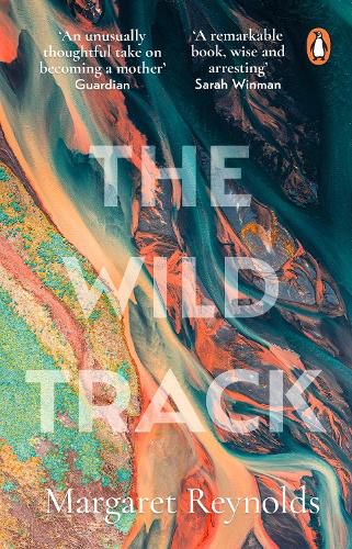 Cover image for The Wild Track: adopting, mothering, belonging