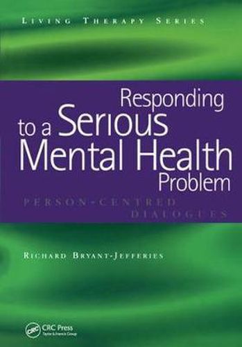 Cover image for Responding to a Serious Mental Health Problem: Person-Centred Dialogues