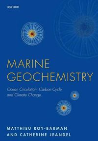 Cover image for Marine Geochemistry: Ocean Circulation, Carbon Cycle and Climate Change
