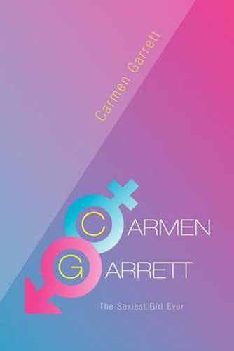 Cover image for Carmen Garrett: The Sexiest Girl Ever