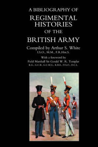 Cover image for BIBLIOGRAPHY of REGIMENTAL HISTORIES of the BRITISH ARMY.