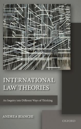 Cover image for International Law Theories: An Inquiry into Different Ways of Thinking