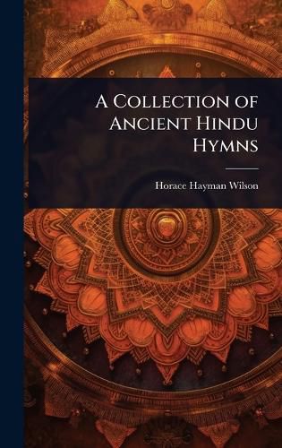 Cover image for A Collection of Ancient Hindu Hymns