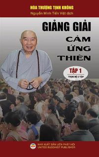 Cover image for Gi&#7843;ng gi&#7843;i C&#7843;m &#7913;ng thien - T&#7853;p 1: Bia c&#7913;ng - Tr&#7885;n b&#7897; 2 t&#7853;p.