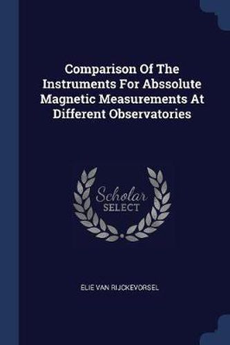 Cover image for Comparison of the Instruments for Abssolute Magnetic Measurements at Different Observatories