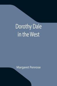 Cover image for Dorothy Dale in the West