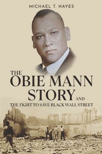 Cover image for The Obie Mann Story and the Fight to Save Black Wall Street
