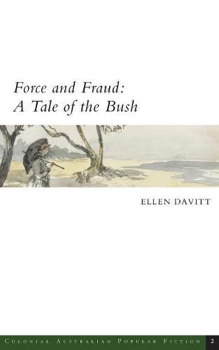 Force and Fraud: A Tale of the Bush