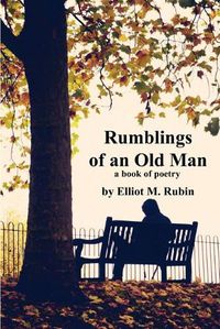 Cover image for Rumblings of an Old Man: a book of poetry