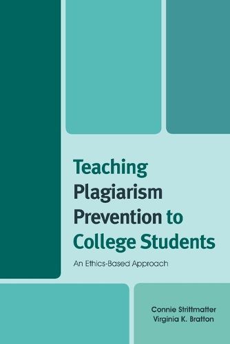 Cover image for Teaching Plagiarism Prevention to College Students: An Ethics-Based Approach