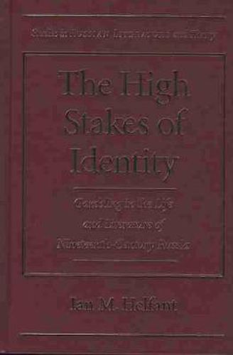 Cover image for The High Stakes of Identity: Gambling in the Life and Literature of Nineteenth-century Russia