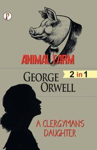 Cover image for Animal Farm & A Clergyman's Daughter (2 in 1) Combo