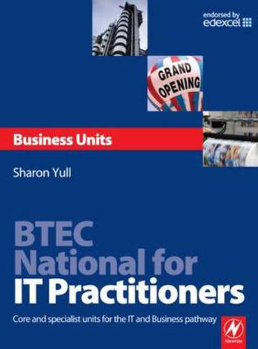 Cover image for BTEC National for IT Practitioners: Business units: Core and Specialist Units for the IT and Business Pathway