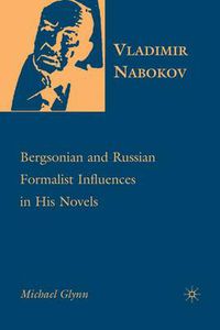 Cover image for Vladimir Nabokov: Bergsonian and Russian Formalist Influences in His Novels