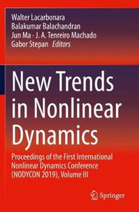 Cover image for New Trends in Nonlinear Dynamics: Proceedings of the First International Nonlinear Dynamics Conference (NODYCON 2019), Volume III