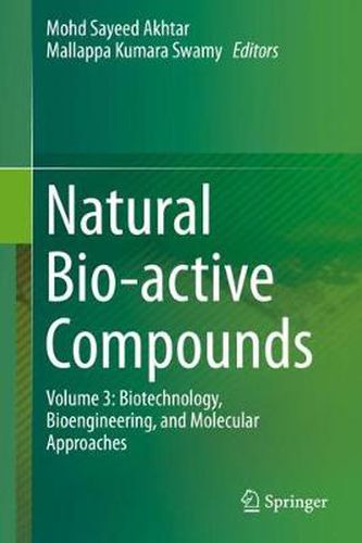 Cover image for Natural Bio-active Compounds: Volume 3: Biotechnology, Bioengineering, and Molecular Approaches