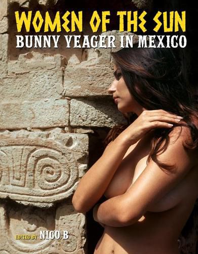 Cover image for Women of the Sun: Bunny Yeager in Mexico