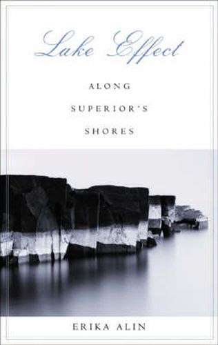 Cover image for Lake Effect: Along Superior's Shores