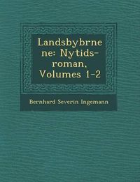 Cover image for Landsbyb Rnene: Nytids-Roman, Volumes 1-2