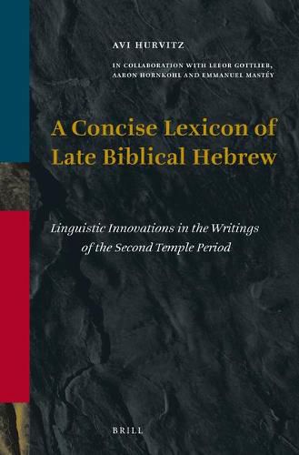 Cover image for A Concise Lexicon of Late Biblical Hebrew: Linguistic Innovations in the Writings of the Second Temple Period