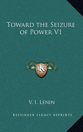 Cover image for Toward the Seizure of Power V1