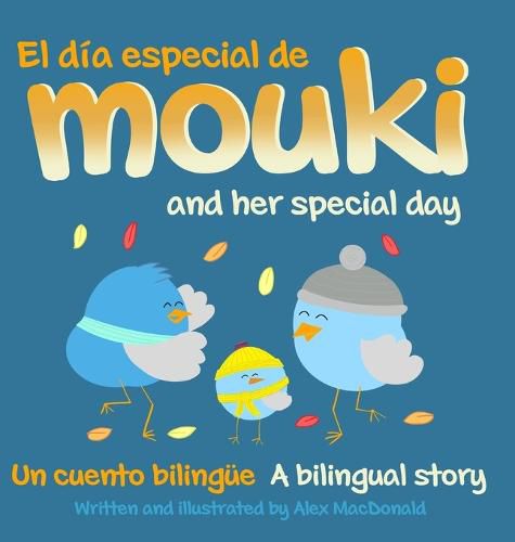 El dia especial de Mouki/Mouki and her special day: Un cuento bilingue/A bilingual story