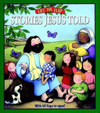 Cover image for Stories Jesus Told: Lift-The-Flap