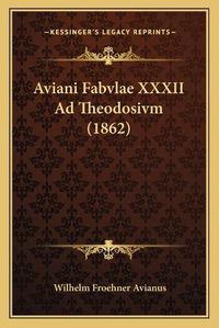 Cover image for Aviani Fabvlae XXXII Ad Theodosivm (1862)