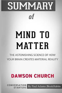 Cover image for Summary of Mind to Matter by Dawson Church: Conversation Starters