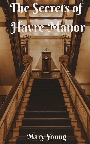 Cover image for The Secrets of Havre Manor.