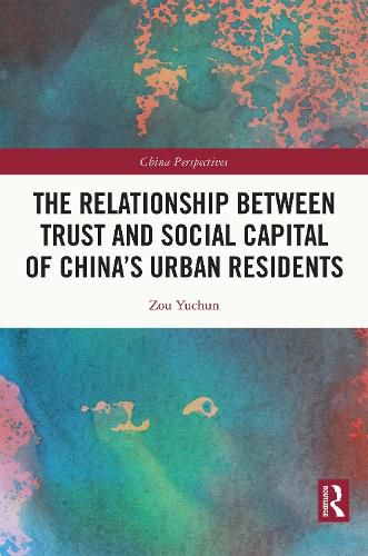 The Relationship Between Trust and Social Capital of China's Urban Residents