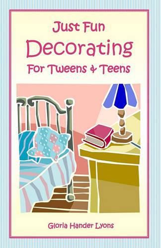 Cover image for Just Fun Decorating For Tweens & Teens