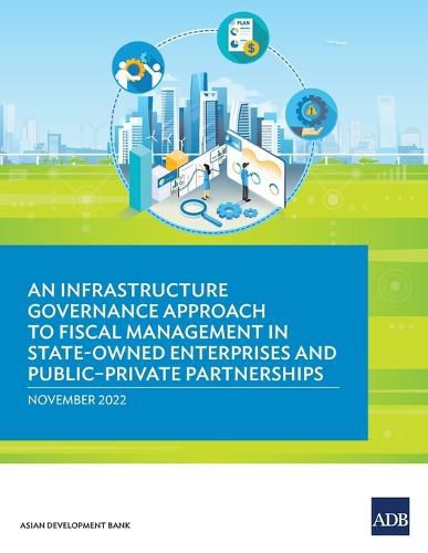 Cover image for An Infrastructure Governance Approach to Fiscal Management in State-Owned Enterprises and Public-Private Partnerships