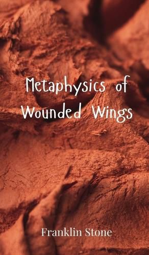 Cover image for Metaphysics of Wounded Wings